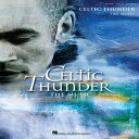 洋書 Celtic Thunder: The Music