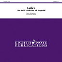 洋書 Alfred Publishing Paperback, Loki: The Evil Trickster of Asgard, Conductor Score & Parts (Eighth Note Publications)