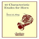 洋書 Hal Leonard 40 Characteristic Etudes: Horn