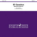 洋書 Paperback, El Camino: Spanish March, Conductor Score Parts (Eighth Note Publications Flexible Band Series)