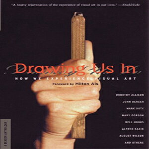 洋書 Beacon Press Paperback, Drawing Us In: How We Experience Visual Art (Beacon Anthology)