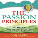 洋書 Paperback, The Passion Principles: 101 Ways to Express Your Creativity and Sh...