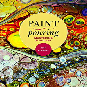 洋書 Paperback, t Pouring: Mastering Fluid Art