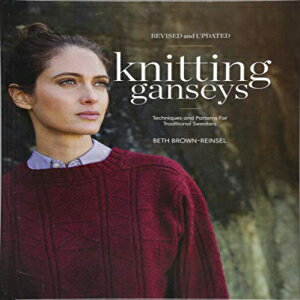 洋書 Knitting Ganseys, Revised and Updated: Techniques and Patterns for Traditional Sweaters