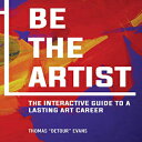 洋書 Hardcover, Be The Artist: The Interactive Guide to a Lasting Art Career