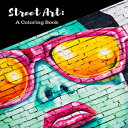 洋書 Paperback, Street Art Coloring Book: Featuring Works by Graffiti Artists from...