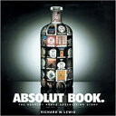 洋書 Absolut Book.: The Absolut Vodka Advertis