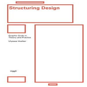 洋書 Hardcover, Structuring Design: Graphic Grids in Theory and Practice (NIGGLI EDITIONS)
