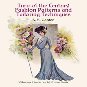 洋書 Paperback, Turn-of-the-Century Fashion Patterns and Tailoring Techniques