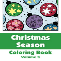 洋書 Christmas Season Coloring Book (Art-Filled Fun Coloring Books) (Volume 3)