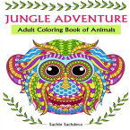 洋書 Paperback, Jungle Adventure: Adult Coloring Book of Animals