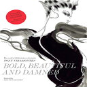 洋書 Laurence King Publishing Hardcover, Bold, Beautiful and Damned: The World of ...
