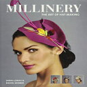 洋書 Millinery: The Art of Hat-Making