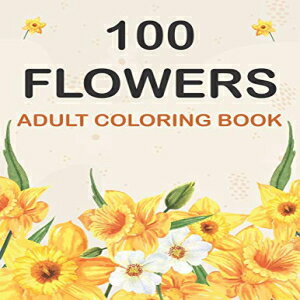 洋書 Paperback, 100 F Coloring Book: Adult F Designs Coloring Book Featuring Exquisite Flower Bouquets, Wreaths, Swirls, Patterns, Decorations, Inspirational Designs, and Much More