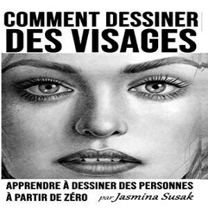 洋書 Paperback, Comment Dessiner des Visages: Apprendre à Dessiner des Personnes à Partir de Zéro (French Edition)