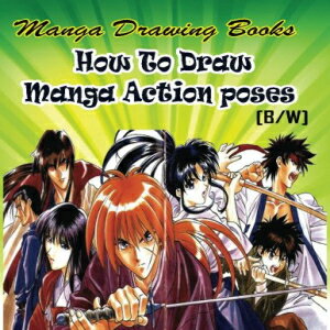 洋書 Manga Drawing Books How to Draw Action Manga Poses: Learn Japanese Manga Eyes And Pretty Manga Face (Drawing Manga Books : Pencil Drawings for Beginners) (Volume 3)