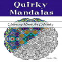 洋書 Paperback, Quirky Mandalas Coloring Book for Adults: (Relaxation and Relief through Creativity)(3)