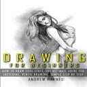 洋書 Paperback, Drawing: Drawing For Beginners- The Ultimate Guide for Drawing, Sketching,How to Draw Cool Stuff, Pencil Drawing Book (Volume 1)