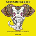 洋書 Paperback, Adult Coloring Book: Elephant: Horse: Panda: Boar: Fox: Owl: Eagle:Beautiful: Henna and Paisley Style: Rhinoceros: Bears Cola: Snail: Bird Beautiful : ... Art Therapy Adult Coloring Book Volume
