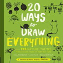 洋書 Quayside Publishing 20 Ways to Draw Everything: With 135 Nature Themes from Cats and Tigers to Tulips and Trees