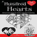 洋書 Paperback, A Hundred Hearts: One hundred heart tattoo designs for coloring, crafting and scrapbooking. (Volume 1)