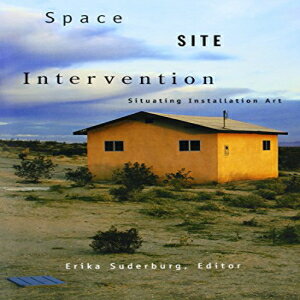 洋書 Paperback, Space, Site, Intervention: Situating Installation Art