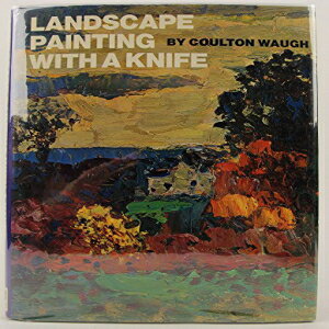 洋書 Watson-Guptill Publications Hardcover, Landscape ting with a Knife