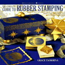 洋書 Paperback, The Complete Guide to Rubber Stamping: Design and Decorate Gifts a...