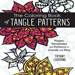 洋書 Paperback, The Coloring Book of Tangle Patterns: Pages, Templates and Patterns to Create and Play