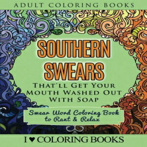 ν Paperback, Southern Swears That'll Get Your Mouth Washed Out With Soap: Swear Word Coloring Book to Rant & Relax (Humorous Coloring Books for Grown Ups) (Volume 2)