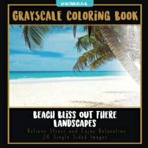 洋書 Paperback, Beach Bliss Out There Landscapes: Grayscale Coloring Book Relieve and Enjoy Relaxation 24 Single Sided Images (grayscale coloring books for & mindfulness) (Volume 15)(3)
