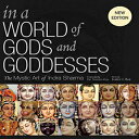 洋書 Mandala Publishing Hardcover, In a World of Gods and Goddesses: The Mystic Ar...
