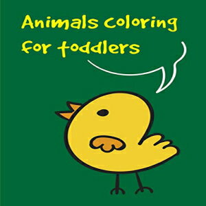 洋書 Paperback, Animals coloring for toddlers: Baby Funny Animals and Pets Coloring Pages for bo..