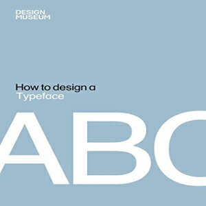 洋書 Hardcover, How To Design a Typeface
