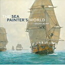 洋書 Hardcover, The Sea ter's World: The New Marine Art of Geoff Hunt