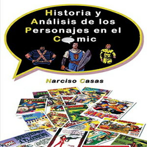 洋書 Paperback, Historia y Análisis de los Personajes en el Cómic (Spanish Edition)