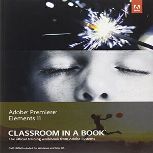 洋書 Adobe Premiere Elements 11 Classroom in a Book