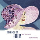 洋書 Paperback, Decades of Hats: 1900s to the 1970s