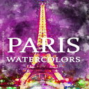洋書 Paperback, Paris Sketchbook and Art Book - Paris Watercolors: Experience Amazing Watercolor Paintings of Paris The City of Lights in this Paris Art Book (Paris Art Book and Paris Sketchbook Series)
