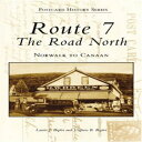 洋書 Arcadia Publishing Paperback, Route 7, The Road North:: Norwalk to Canaan (Postcard History)