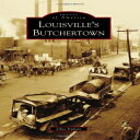 洋書 Paperback, Louisville's Butchertown (Images of America)