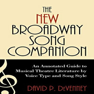 楽天Glomarket洋書 The New Broadway Song Companion: An Annotated Guide to Musical Theatre Literature by Voice Type and Song Style