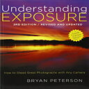 洋書 Paperback, Understanding Exposure, 3rd Edition: How to Shoot Great Photographs with Any Camera