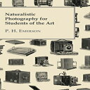 洋書 Paperback, Naturalistic Photography For Students Of The Art