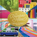 洋書 Chronicle Books Hardcover, The Rainbow Atlas: A Guide to the World s 500 Most Colorful Places (Travel Photography Ideas and Inspiration, Bucket List Adventure Book)