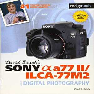 ν Paperback, David Buschs Sony Alpha a77 II/ILCA-77M2 Guide to Digit...