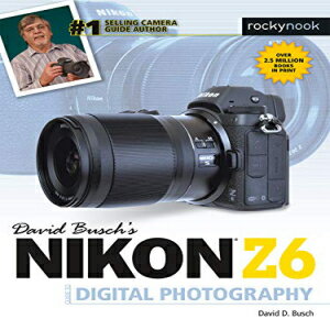 洋書 Paperback, David Busch's Nikon Z6 Guide to Digital Photography (The David Busch Camera Guide Series)