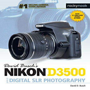 洋書 Paperback, David Busch's Nikon D3500 Guide to Digital SLR Photography (The David Busch Camera Guide Series)