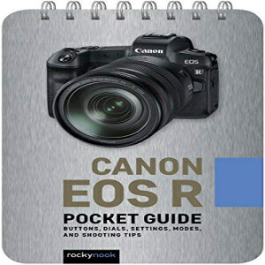 洋書 Spiral-bound, Canon EOS R: Pocket Guide: Buttons, Dials, Settings, Modes, and Shooting Tips (The Pocket Guide Series for Photographers)