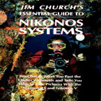 洋書 Paperback, Jim Church's Essential Guide to Nikonos Systems